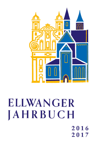 Ellwanger Jahrbuch 2016/2017: Band 46