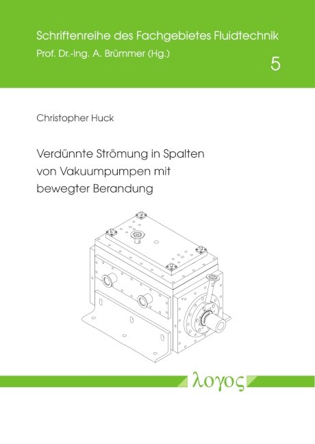 Verdünnte Strömung in Spalten von Vakuumpumpen mit bewegter Berandung - Christopher Huck