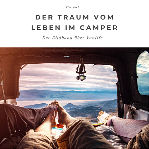 Der Traum vom Leben im Camper - Tim Koch