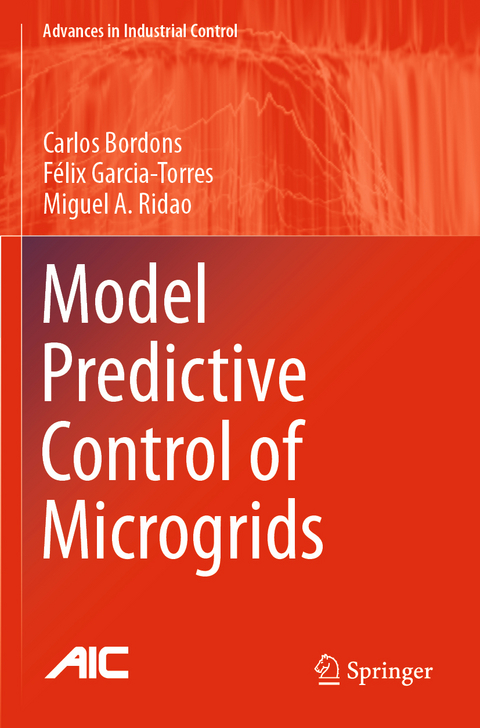 Model Predictive Control of Microgrids - Carlos Bordons, Félix Garcia-Torres, Miguel A. Ridao