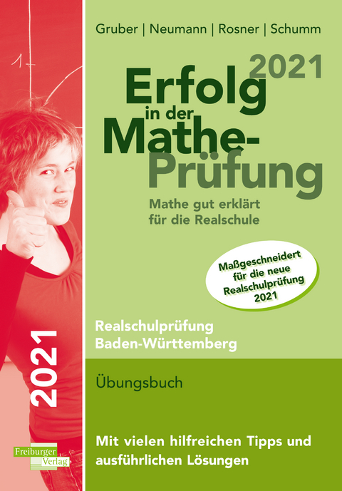 Erfolg in Mathe-Prüfung 2021 Mathe gut erklärt für die Realschule Baden-Württemberg - Helmut Gruber, Robert Neumann