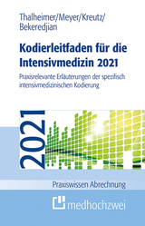 Kodierleitfaden für die Intensivmedizin 2021 - Bekeredjian, Raffi; Meyer, F. Joachim; Thalheimer, Markus; Kreutz, Claus-Peter