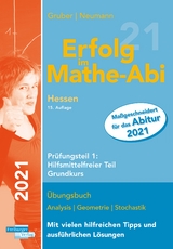 Erfolg im Mathe-Abi 2021 Hessen Grundkurs Prüfungsteil 1: Hilfsmittelfreier Teil - Gruber, Helmut; Neumann, Robert