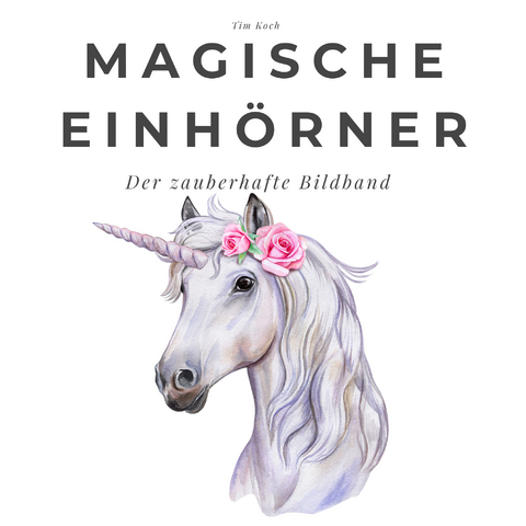 Magische Einhörner - Tim Koch