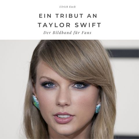 Ein Tribut an Taylor Swift - Ulrich Koch