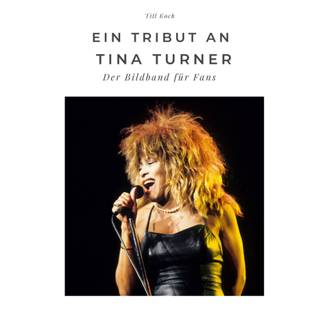 Ein Tribut an Tina Turner - Till Koch