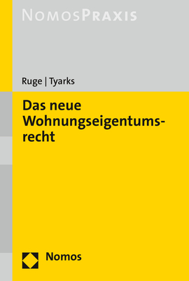 Das neue Wohnungseigentumsrecht - Niki Ruge, Marco Tyarks