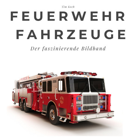 Feuerwehr Fahrzeuge - Tim Koch