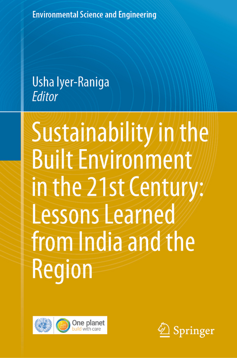 Sustainability in the Built Environment in the 21st Century: Lessons Learned from India and the Region - 