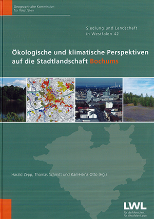 Ökologische und klimatische Perspektiven auf die Stadtlandschaft Bochums - Harald Zepp, Thomas Schmitt, Karl-Heinz Otto