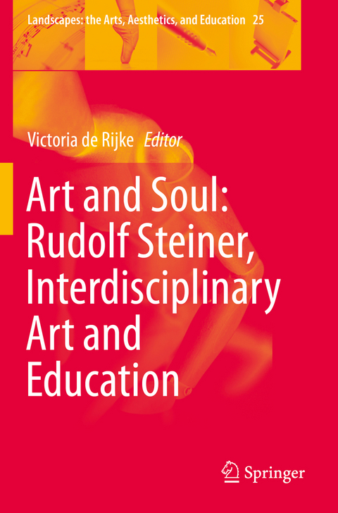 Art and Soul: Rudolf Steiner, Interdisciplinary Art and Education - 