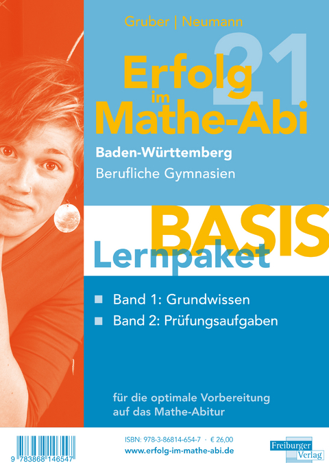 Erfolg im Mathe-Abi 2021 Lernpaket 'Basis' Baden-Württemberg Berufliche Gymnasien - Helmut Gruber, Robert Neumann
