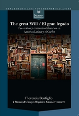 The Great Will = El gran legado : pre-textos y comienzos literarios en América Latina y el Caribe - Florencia Bonfiglio