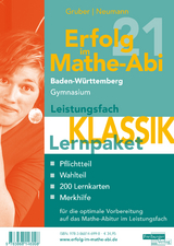 Erfolg im Mathe-Abi 2021 Lernpaket Leistungsfach 'Klassik' Baden-Württemberg Gymnasium - Gruber, Helmut; Neumann, Robert