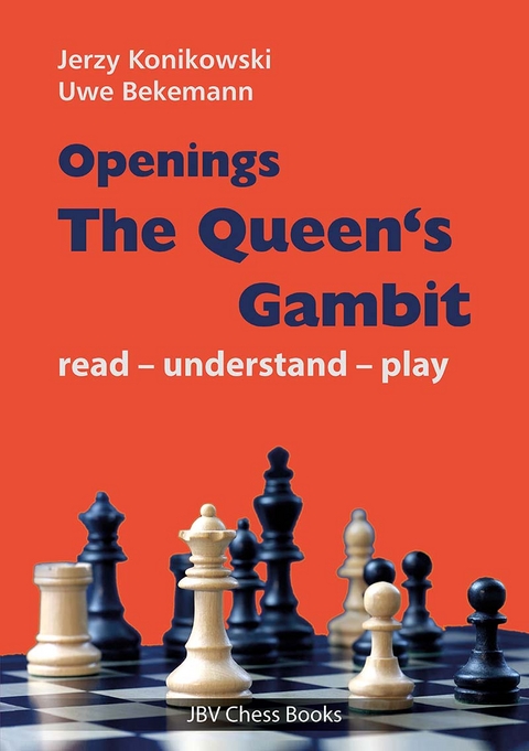 Openings - The Queen´s Gambit - Jerzy Konikowski, Uwe Bekemann