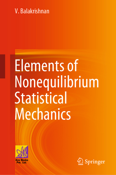 Elements of Nonequilibrium Statistical Mechanics - V. Balakrishnan