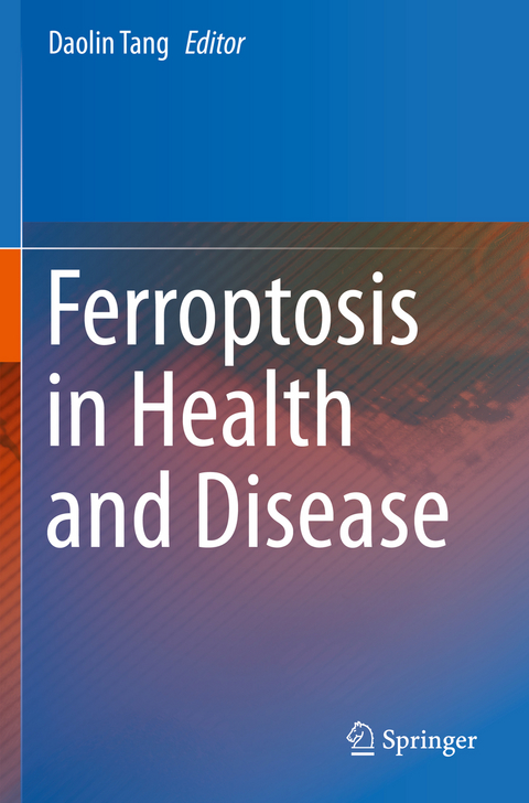 Ferroptosis in Health and Disease - 