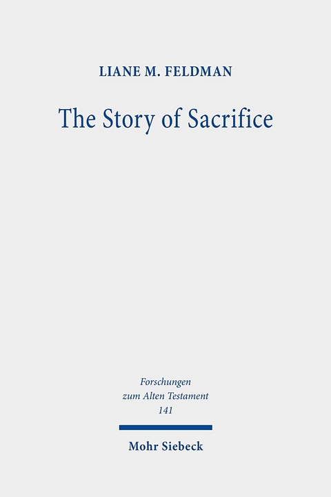 The Story of Sacrifice - Liane M. Feldman