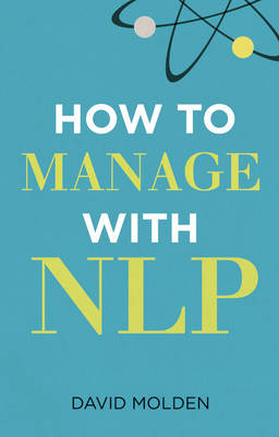 How to Manage with NLP 3e PDF eBook -  David Molden