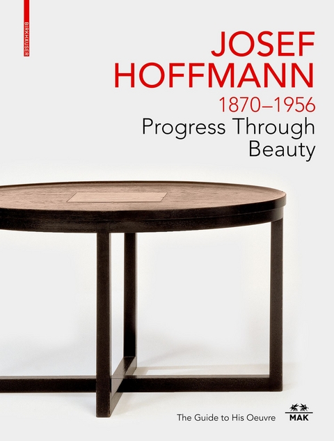 JOSEF HOFFMANN 1870–1956: Progress Through Beauty - 