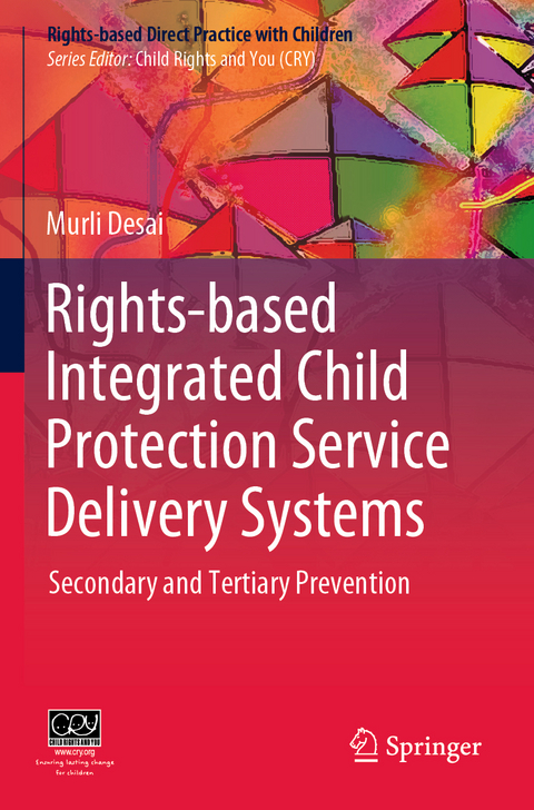 Rights-based Integrated Child Protection Service Delivery Systems - Murli Desai