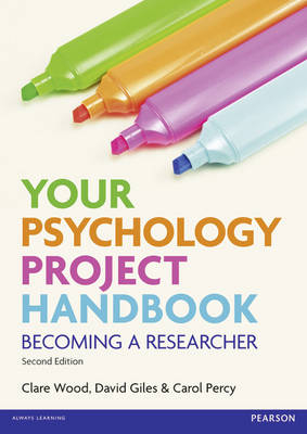 Your Psychology Project Handbook -  David Giles,  Carol Percy,  Clare Wood