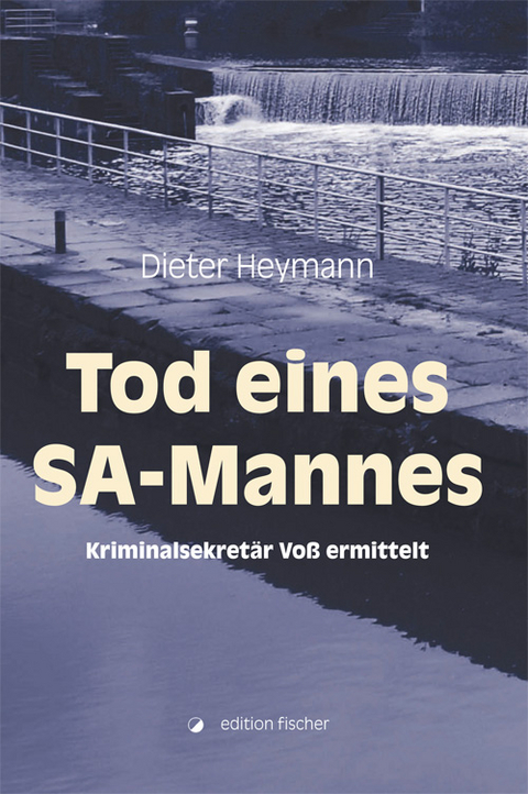 Tod eines SA-Mannes - Dieter Heymann