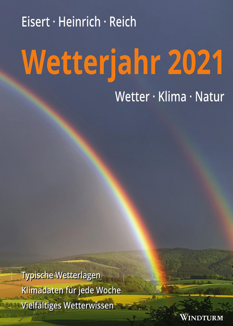 Wetterjahr 2021 - Bernd Eisert, Richard Heinrich, Gabriele Reich
