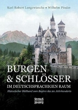 Burgen und Schlösser im deutschsprachigen Raum - Karl Robert Langewiesche, Wilhelm Pinder