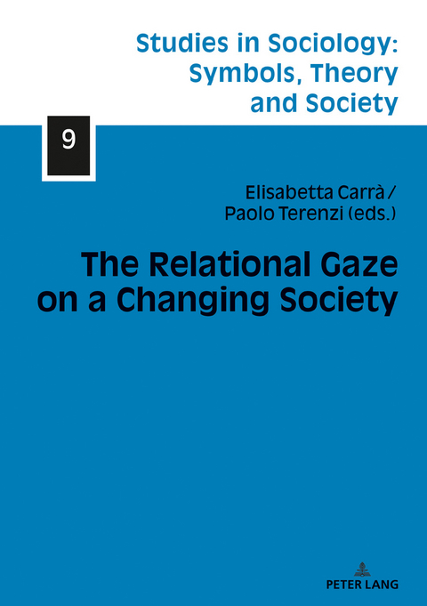 The Relational Gaze on a Changing Society - 