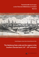 The Habsburg State-wide and the regions in the Southern Danube basin - 