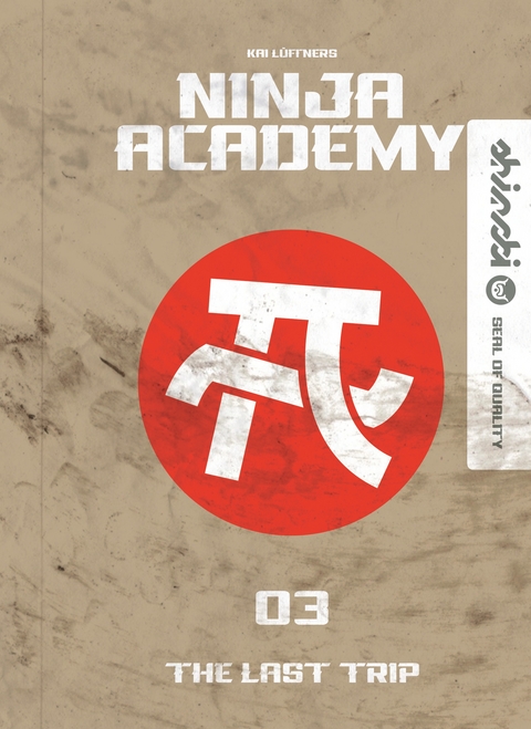 Ninja Academy 3. The Last Trip - Kai Lüftner