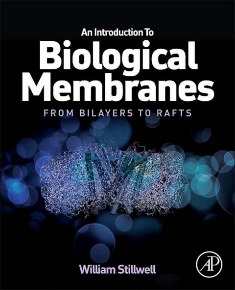 Introduction to Biological Membranes -  William Stillwell