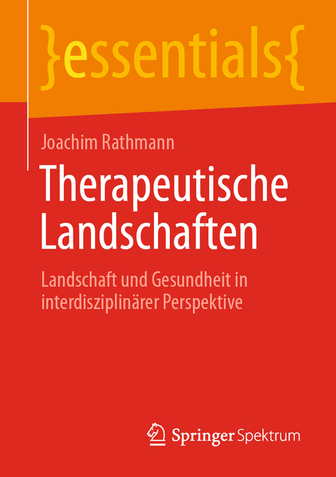 Therapeutische Landschaften - Joachim Rathmann