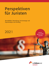 Perspektiven für Juristen 2021 - Hies, Michael; Güntner, Bernhard