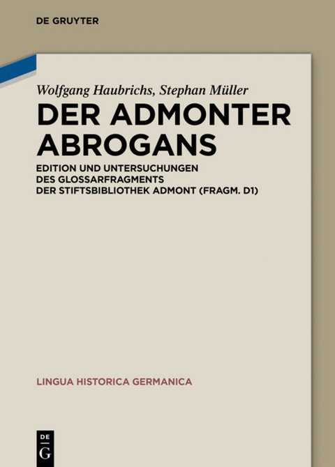 Der Admonter Abrogans - Wolfgang Haubrichs, Stephan Müller