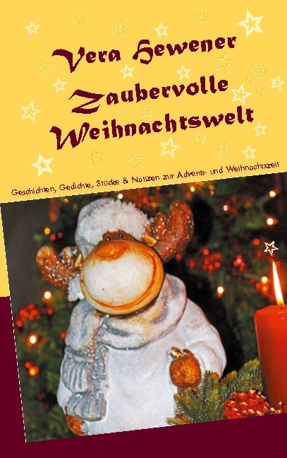 Zaubervolle Weihnachtswelt - Vera Hewener