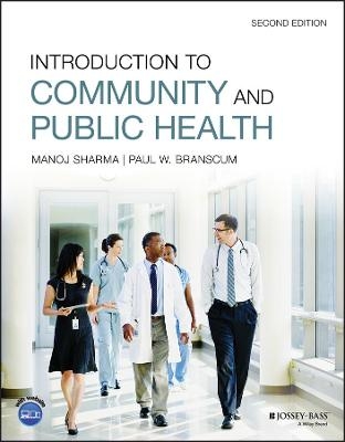 Introduction to Community and Public Health - Manoj Sharma, Paul W. Branscum