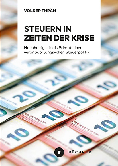 Steuern in Zeiten der Krise - Volker Thrän