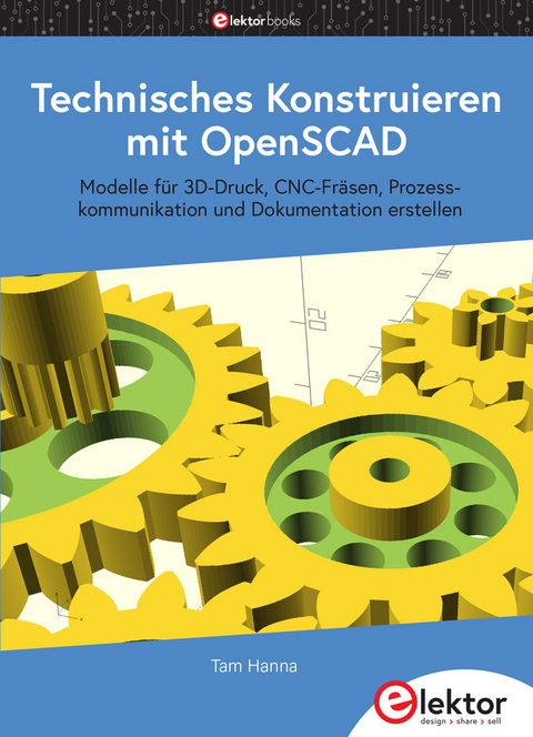 Technisches Konstruieren mit OpenSCAD - Tam Hanna