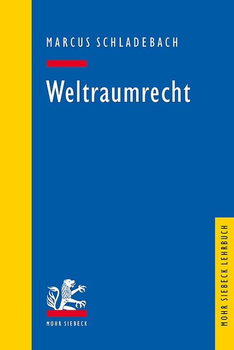 Weltraumrecht - Marcus Schladebach