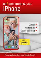 iPhone Anleitung » Einfach » Verständlich » Schritt für Schritt - Oestreich, Helmut