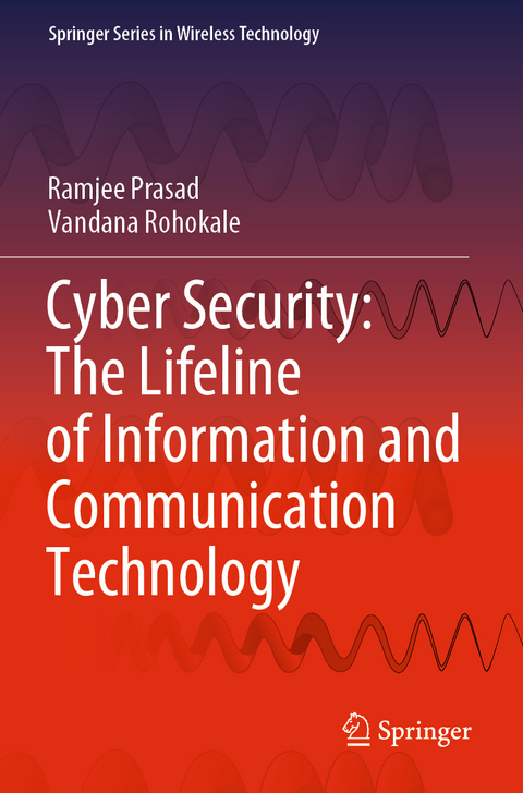 Cyber Security: The Lifeline of Information and Communication Technology - Ramjee Prasad, Vandana Rohokale