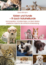 Katzen und Hunde fit durch Naturheilkunde - Gero Altmann