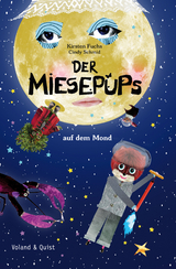 Der Miesepups auf dem Mond - Kirsten Fuchs