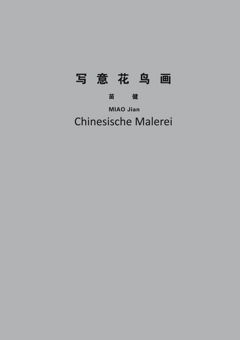 Chinesische Malerei - Jian MIAO