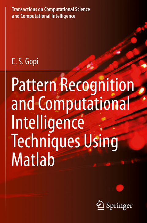 Pattern Recognition and Computational Intelligence Techniques Using Matlab - E. S. Gopi