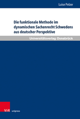 Die funktionale Methode im dynamischen Sachenrecht Schwedens aus deutscher Perspektive - Luise Pelzer