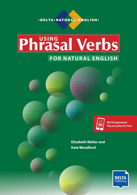 Using Phrasal Verbs for Natural English - Elizabeth Walter, Kate Woodford