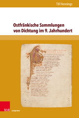 Ostfränkische Sammlungen von Dichtung im 9. Jahrhundert - Till Hennings
